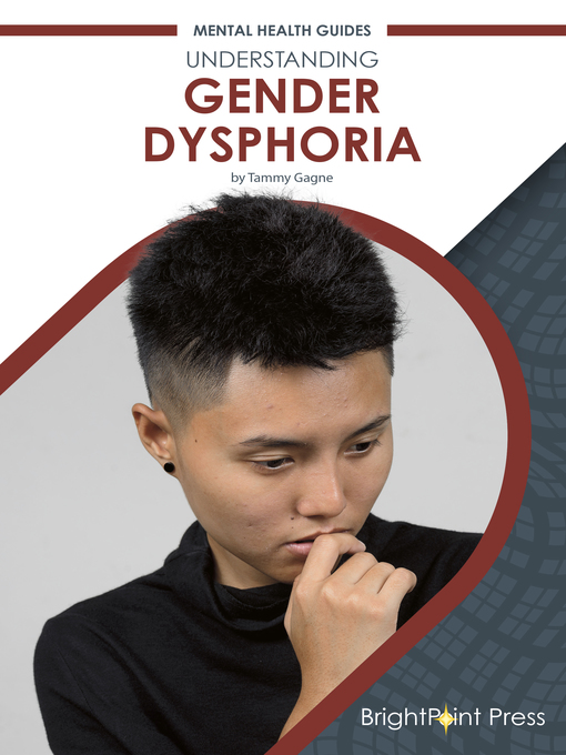 Title details for Understanding Gender Dysphoria by Tammy Gagne - Available